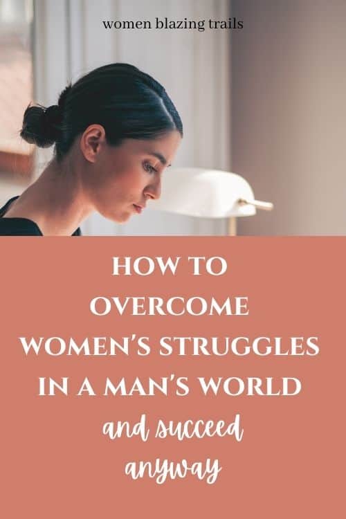 women's struggles in a man's world pin image