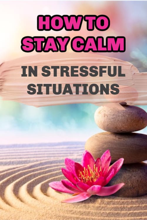 pinterest pin image for how to stay calm in stressful situations
