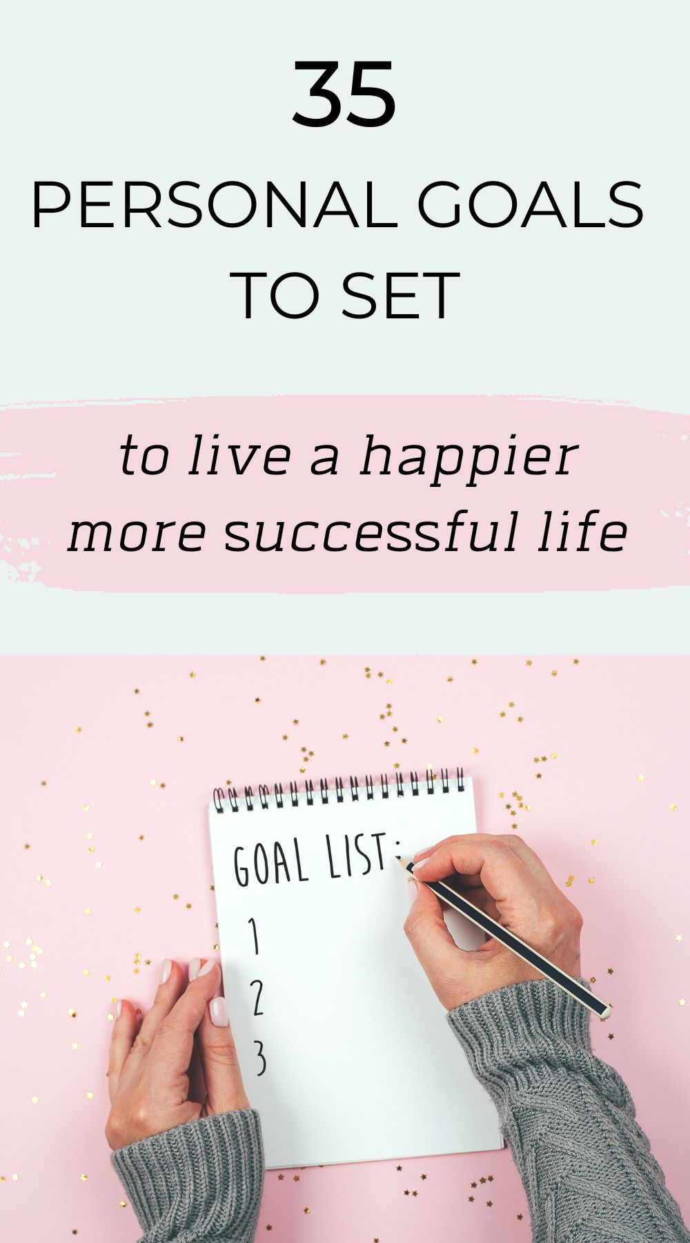 35 Helpful Examples Of Personal Goals You Need To Set