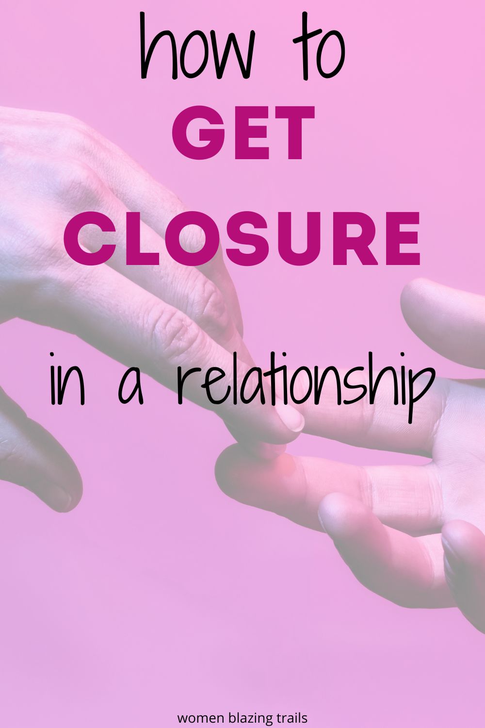 Get Closure in a Relationship and Move On7 Helpful Tips