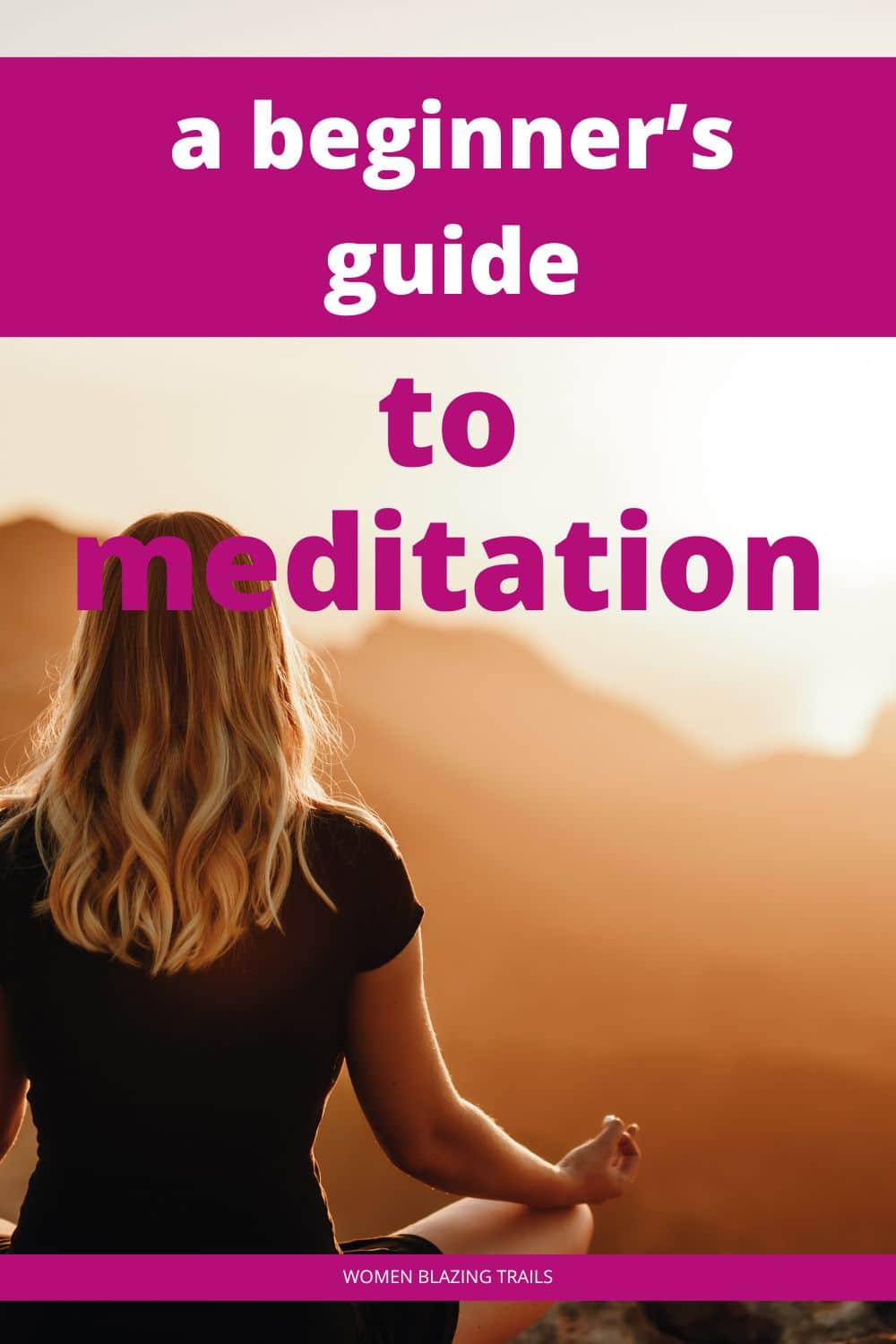 How to Start Meditating: An Easy Guide For Beginners