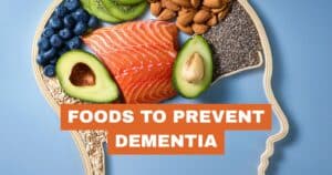FOODS THAT PREVENT DEMENTIA