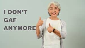 IDGAF WOMAN OVER 60