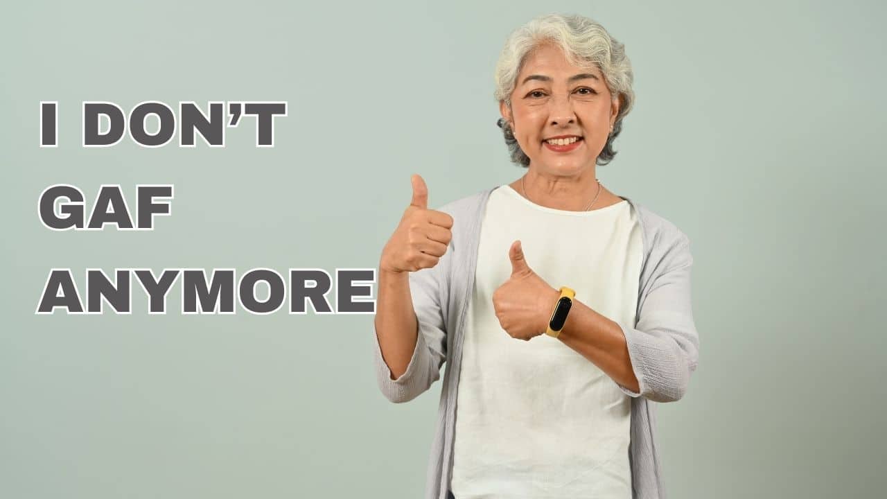 IDGAF WOMAN OVER 60