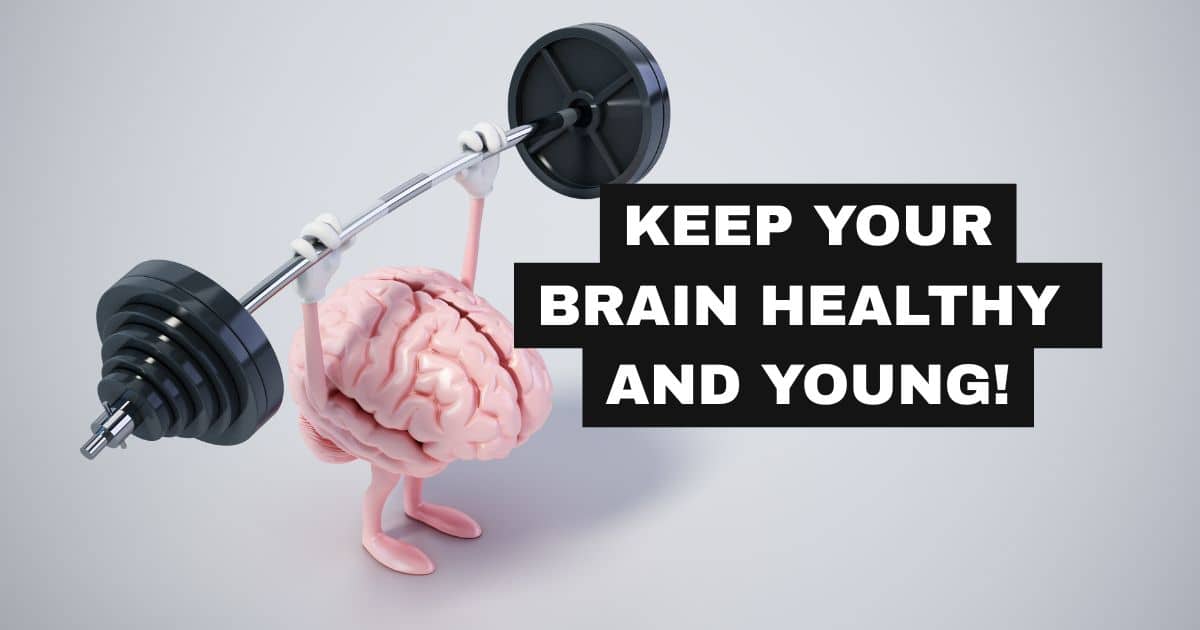 KEEP YOUR BRAIN YOUNG