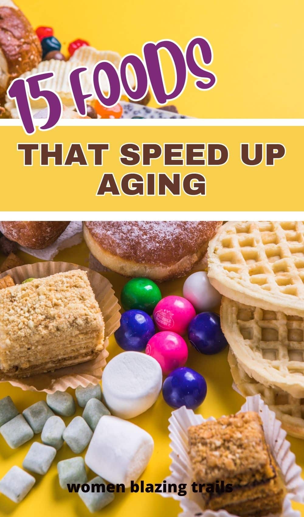 Want to Slow Down Aging? Get These 15 Food Items Out of Your House Now!